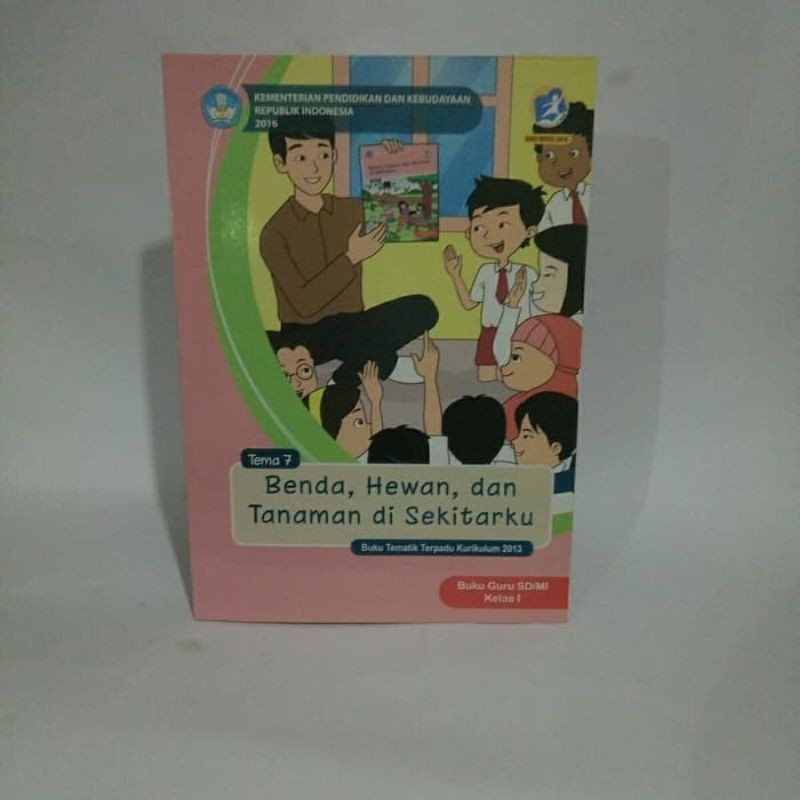 BUKU GURU TEMATIK KURIKULUM 2013 SD KELAS 1 tema 7