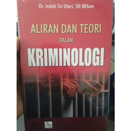 BUKU ALIRAN DAN TEORI DALAM KRIMINOLOGI - INDAH SRI UTAR [ORIGINAL]