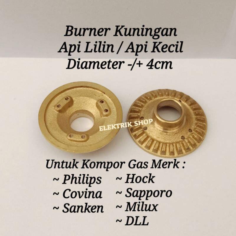 BURNER KUNINGAN API LILIN / API KECIL 4CM KOMPOR GAS COVINA PHILIPS SANKEN HOCK MILUX SAPPORO DLL