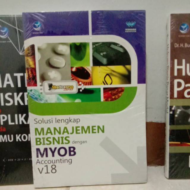 Buku solusi lengkap MANAJEMEN BISNIS dengan MYOB  Accounting v18