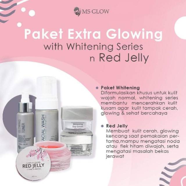 Paket MS GLOW ekstra gLowing (satu paket whitening series + red jeLLy)