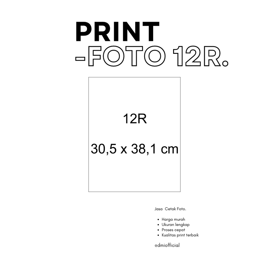 12R 30,5 X 38,1 CM | Cetak Foto Ukuran Lengkap Murah A6 A5 A4 A3 A3+ 2x3 3x4 4x6 1R 2R 4R 6R 8R 10R 