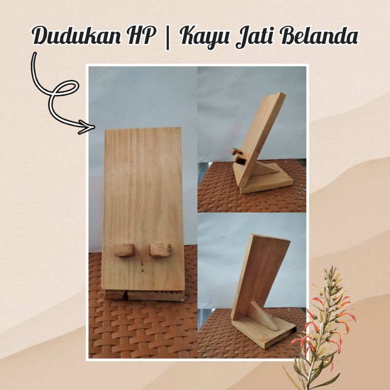 Dudukan HP Kayu/Stand HP Kayu Jati Belanda