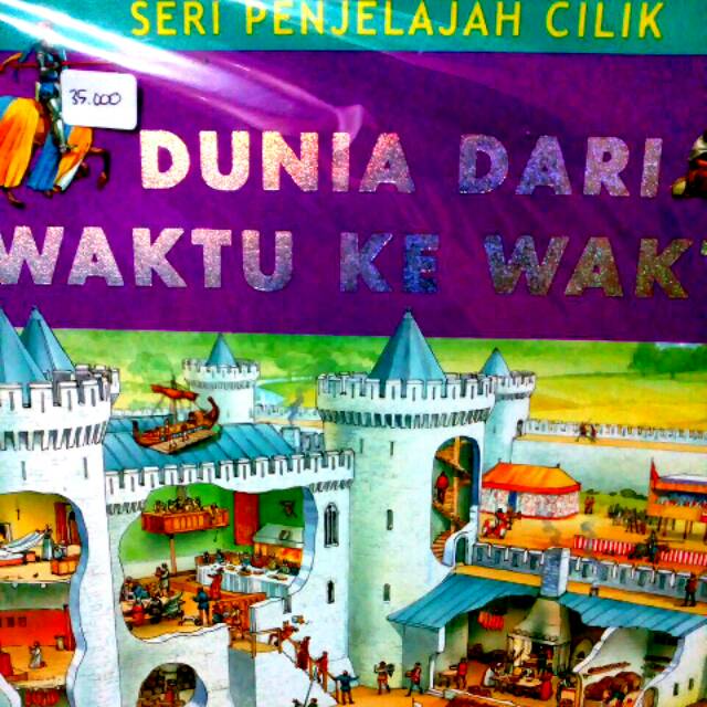 Seri Penjelajah Cilik: Dunia Dari Waktu Ke Waktu