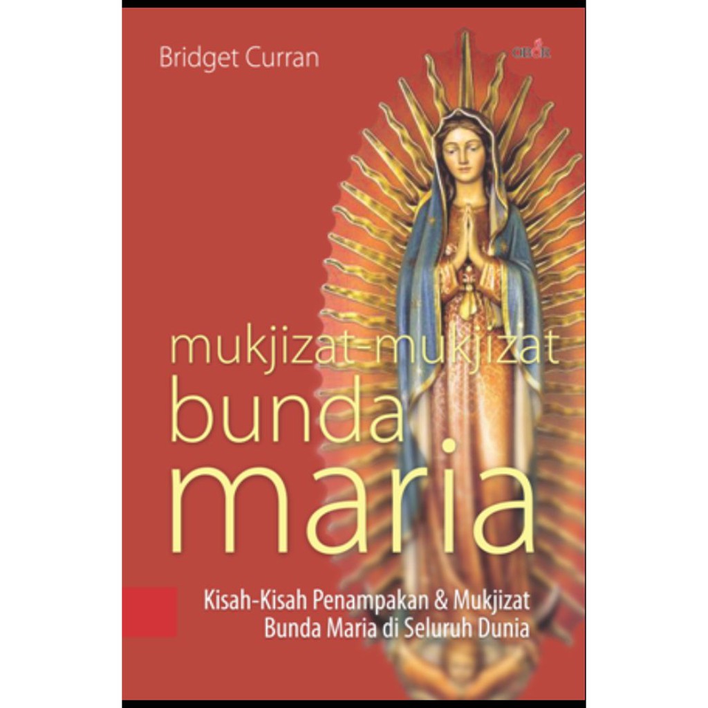 Buku Mukjizat- Mujizat Bunda Maria-Penampakan Bunda Maria di Seluruh Dunia