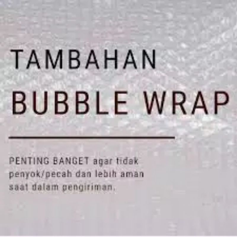

Extra Bubble Wrap (Agar Packingan Kakak Lebih Aman)