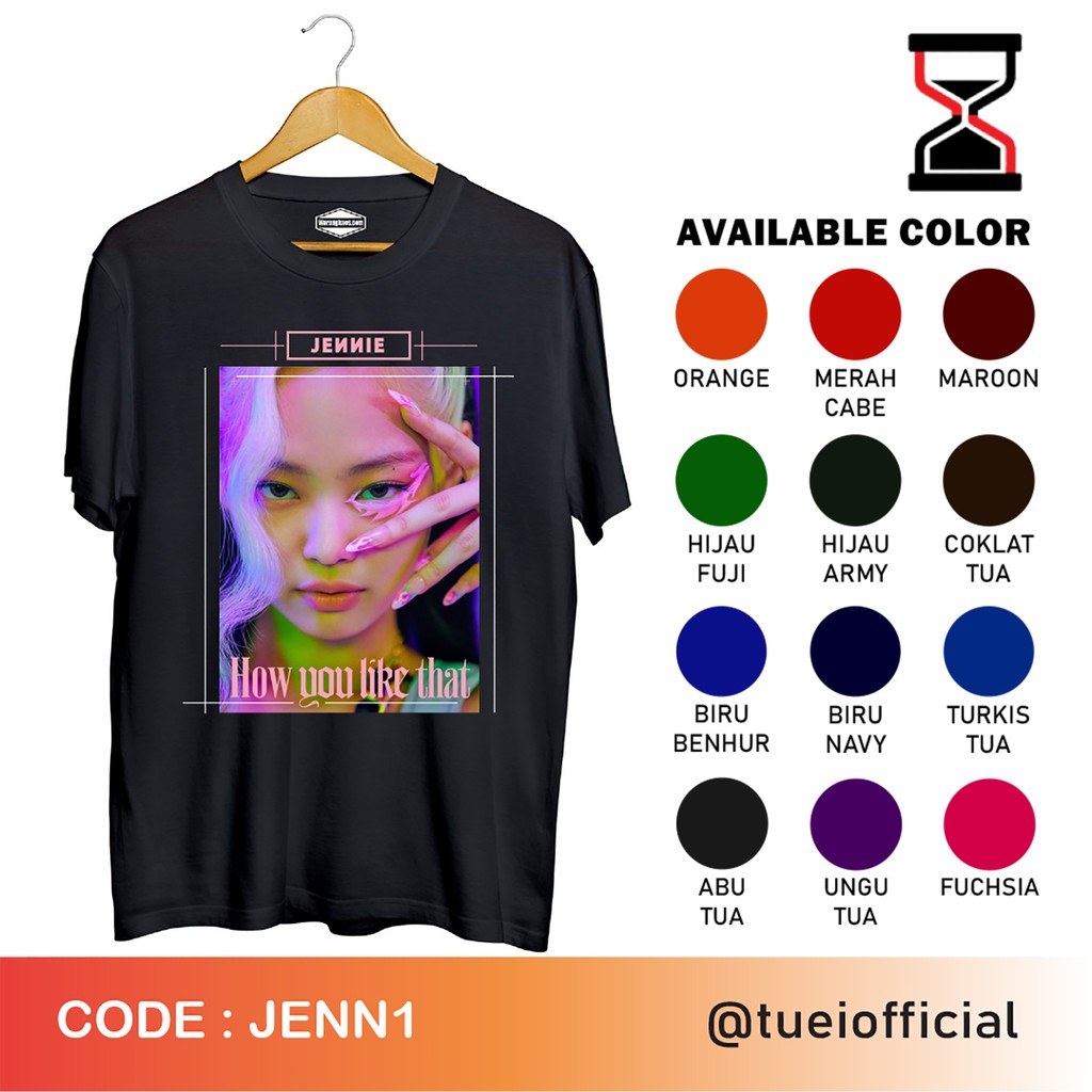 Baju Kaos Custom DTG Cotton Combed/DESAIN BLACKPINK/JENNIE BLACKPINK/HOW YOU LIKE THAT/JENN1/JENN2