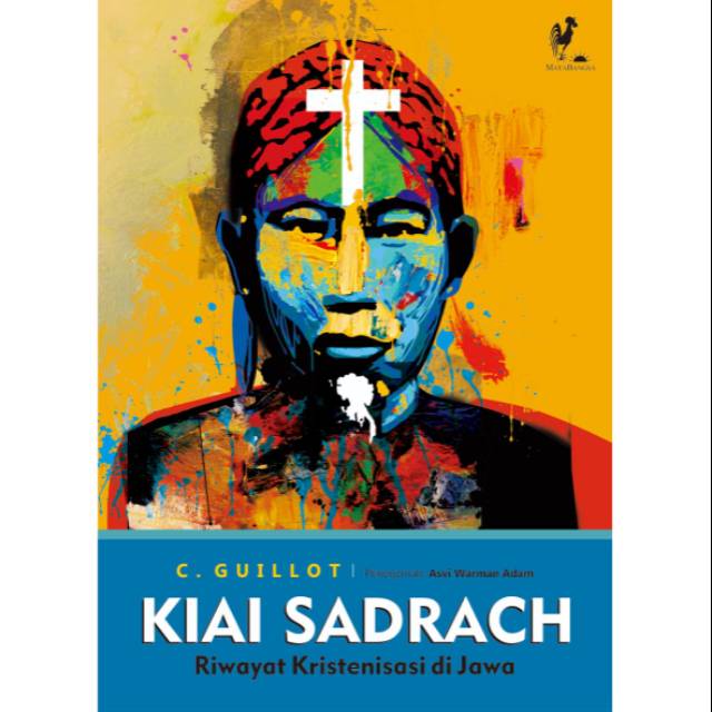Kiai Sadrach Riwayat Kristenisasi Di Jawa Original