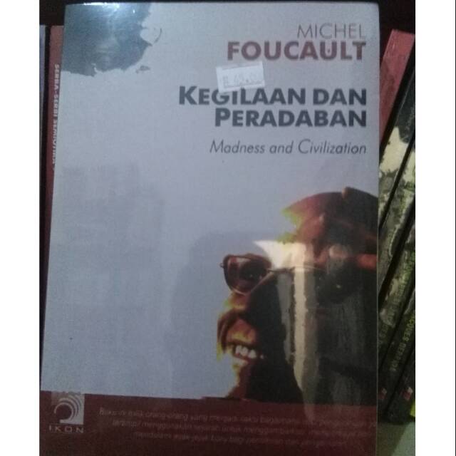 Kegilaan dan Peradaban - Michel Foucault