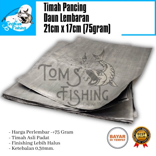 Timah Pancing Daun Perlembar 75gram Tebal ( 21cm x 17cm ) Murah - Engkus Fishing