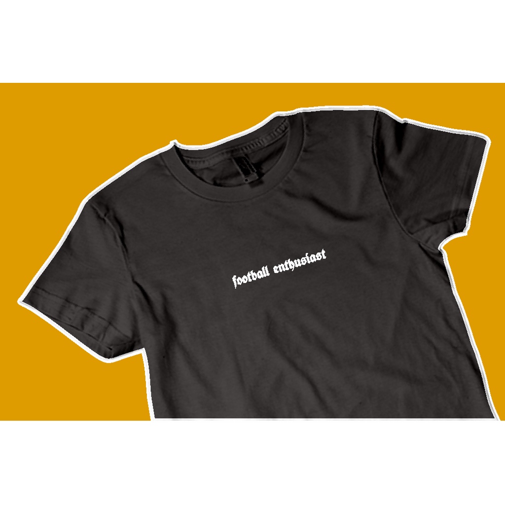 football enthusiast fette // kaos sepakbola // kaos suporter // football enthusiast