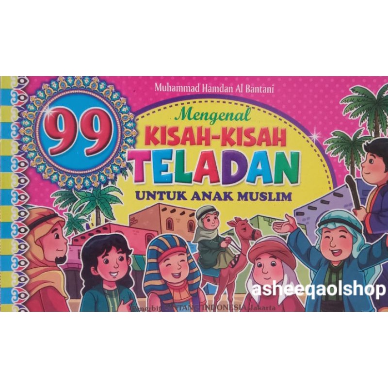 Buku 99  Mengenal Kisah-Kisah Teladan Untuk Anak Muslim