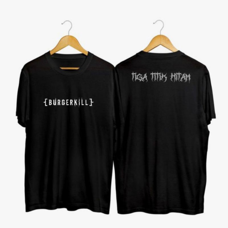 KAOS DISTRO BAND METAL SABLON BURGERKILL  TIGA TITIK HITAM  100% PREMIUM