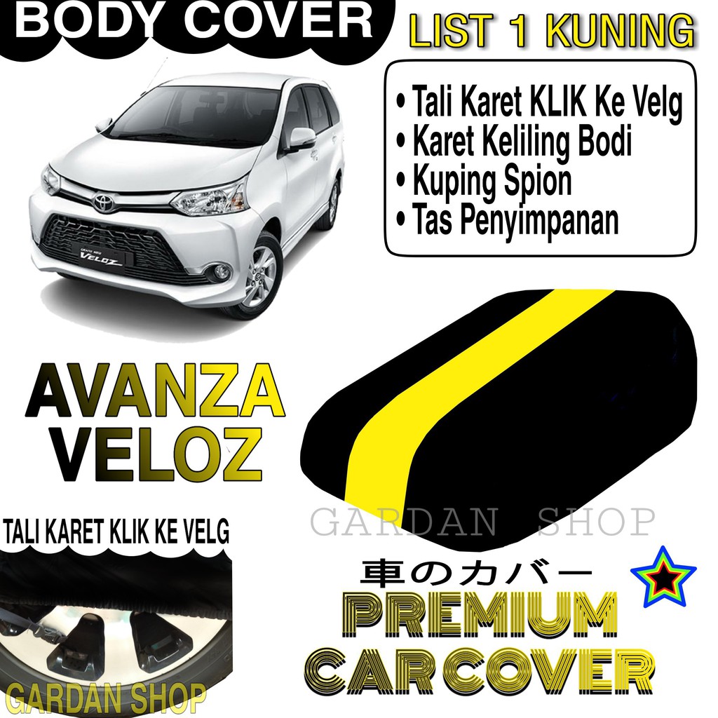 Body Cover AVANZA VELOZ List KUNING Penutup Pelindung Bodi Mobil Avanza Veloz PREMIUM Yellow