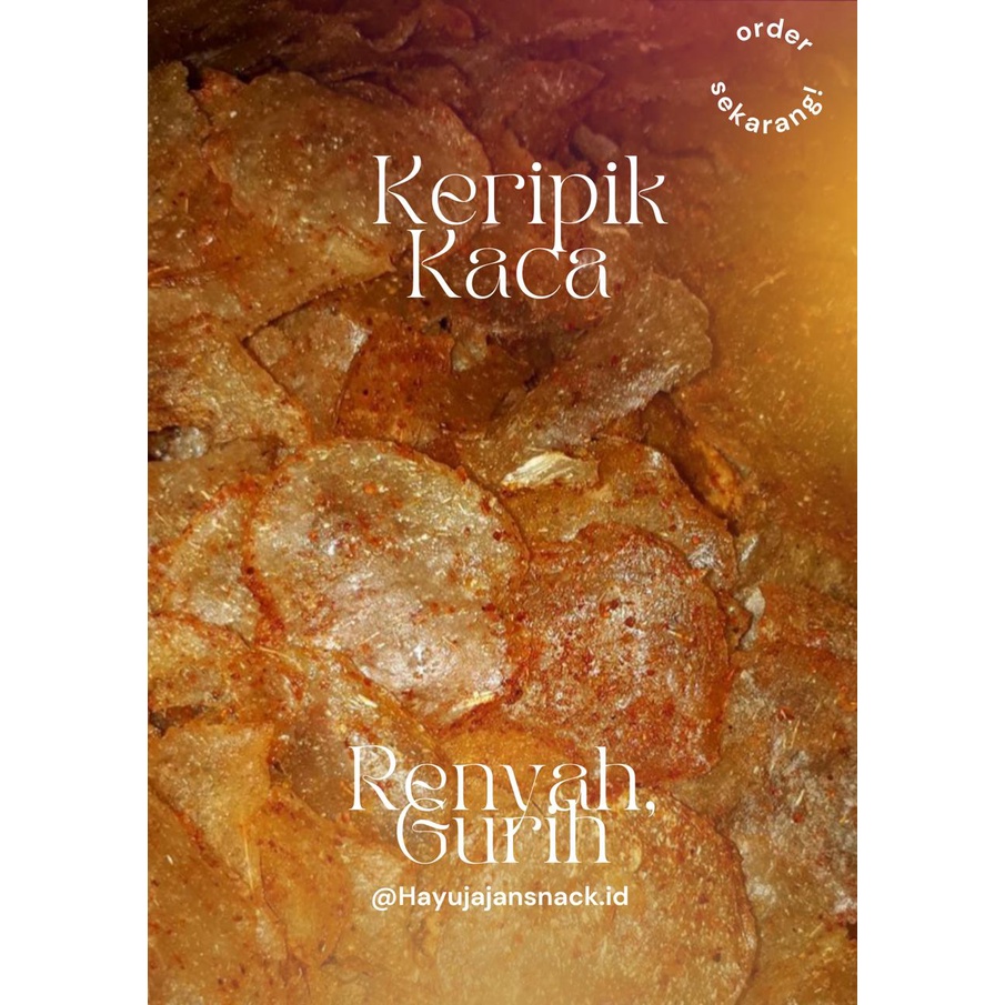 

KERIPIK KACA RENYAH PEDAS (Kemasan 250gr, 500gr, 1kg)