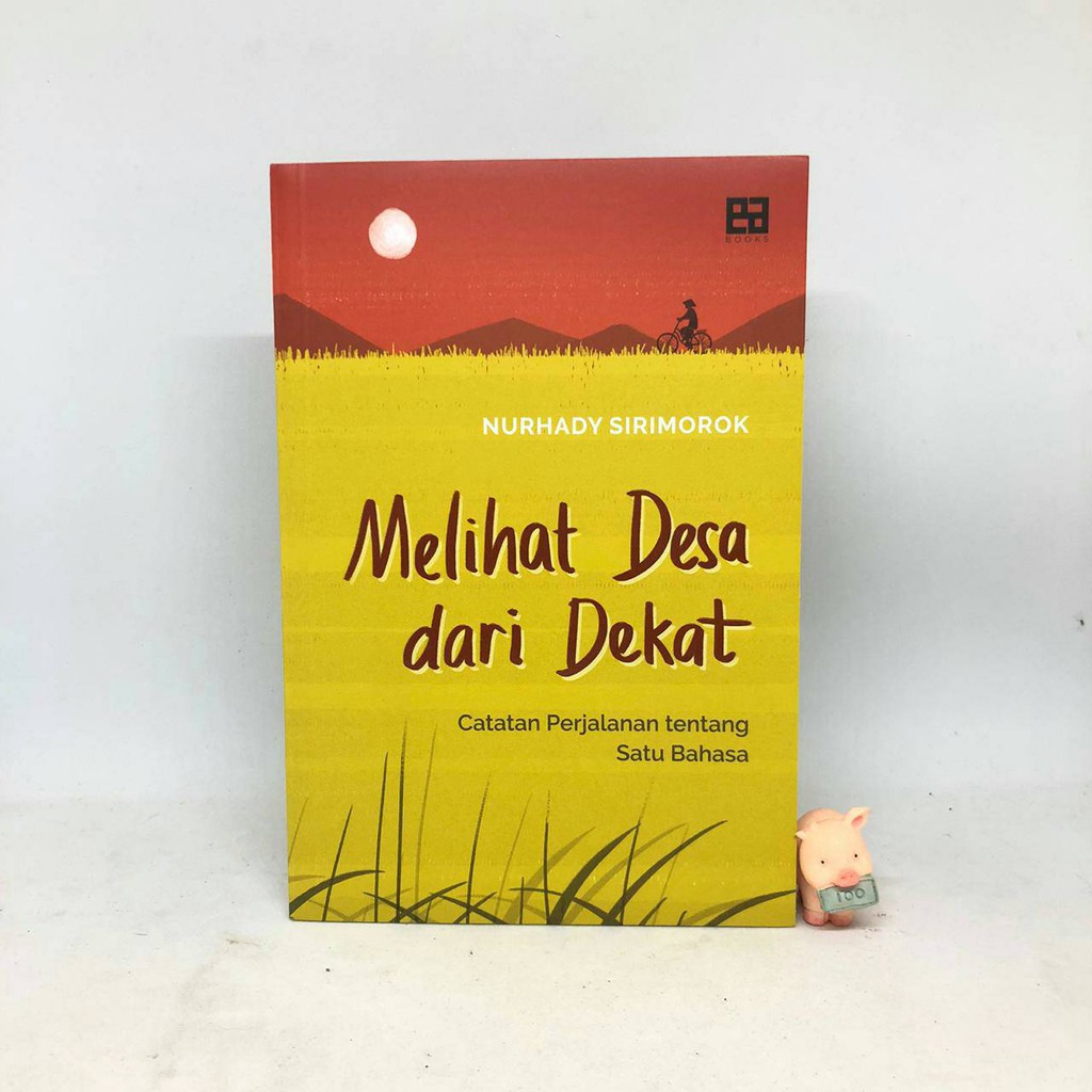 Melihat Desa dari Dekat - Nurhady Sirimorok