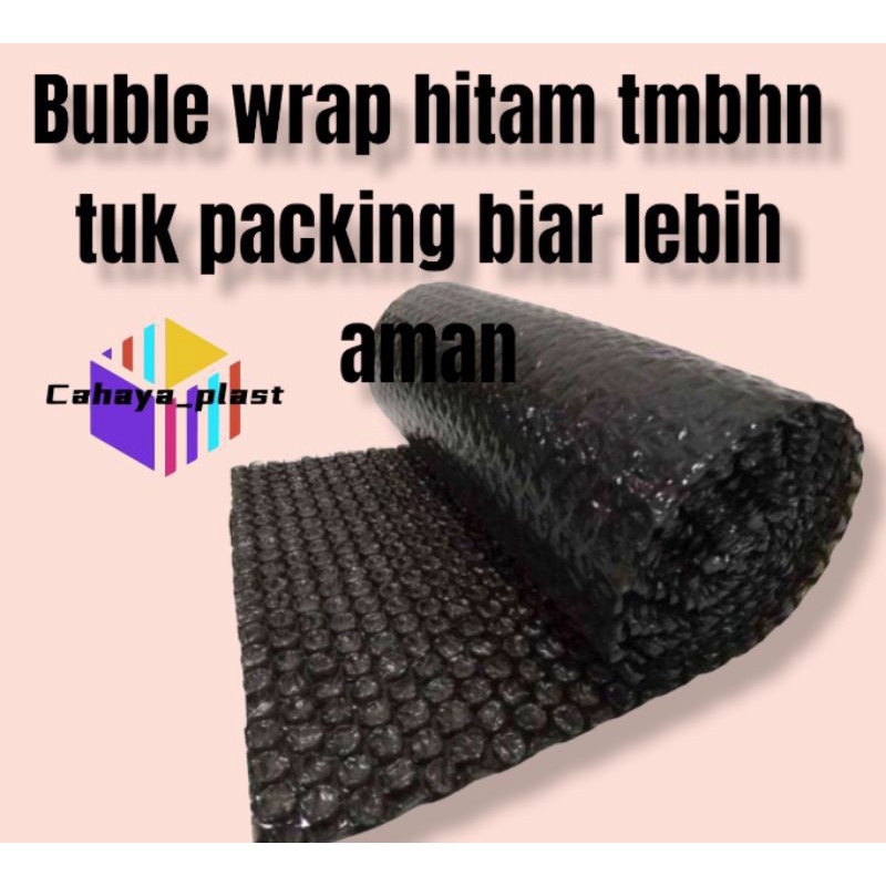 

Buble wrap hitam tmbhn tuk packing biar lebih aman