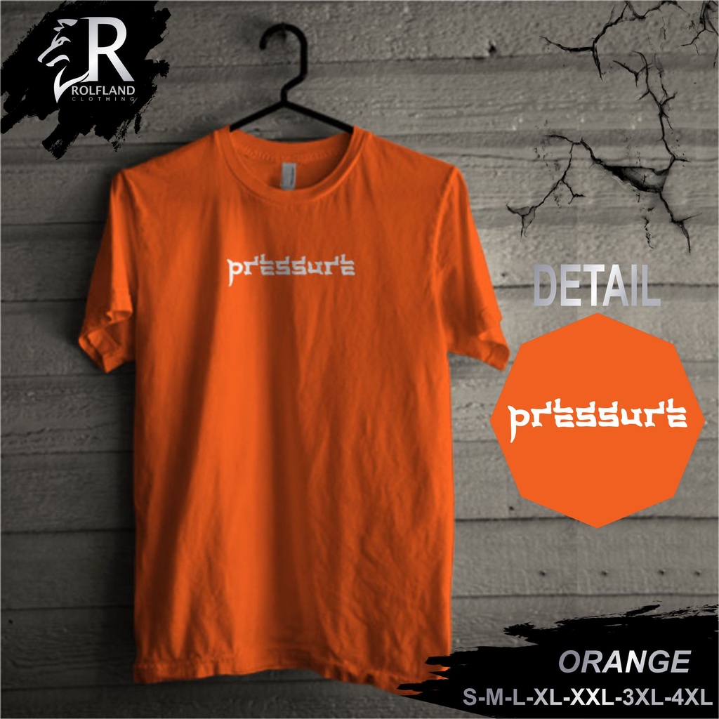 Kaos Pria Murah Bagus Distro Keren Jumbo Polos Dewasa dan Motif Pressure 02 Orange Streetwear