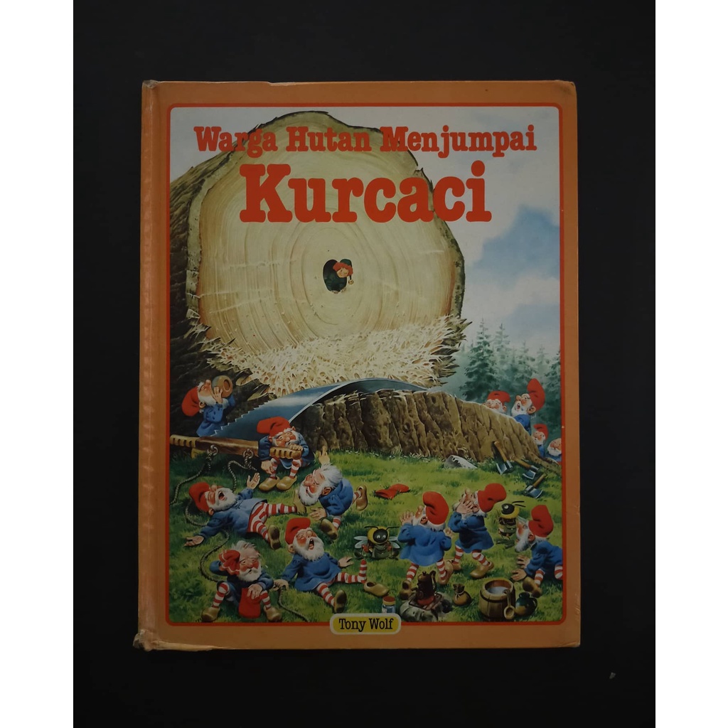 Buku Anak Tony Wolf Warga Hutan Menjumpai Kurcaci