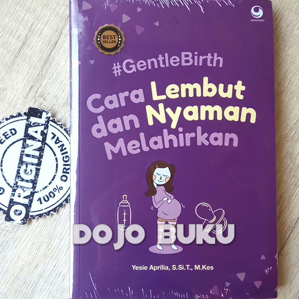 Gentle Birth : Cara Lembut Dan Nyaman Melahirkan - New Ed. Yesie Aprill