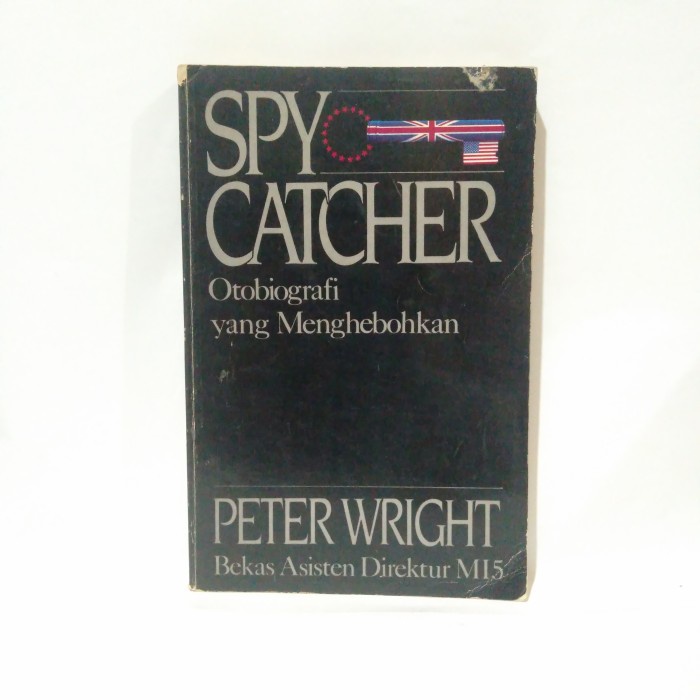 spy catcher otobiografi yang menghebohkan by Peter wright M15