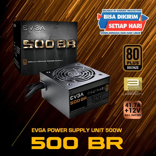 PSU EVGA 500BR BRONZE 500WATT / PSU EVGA 500 WATT 500BR BRONZE murah