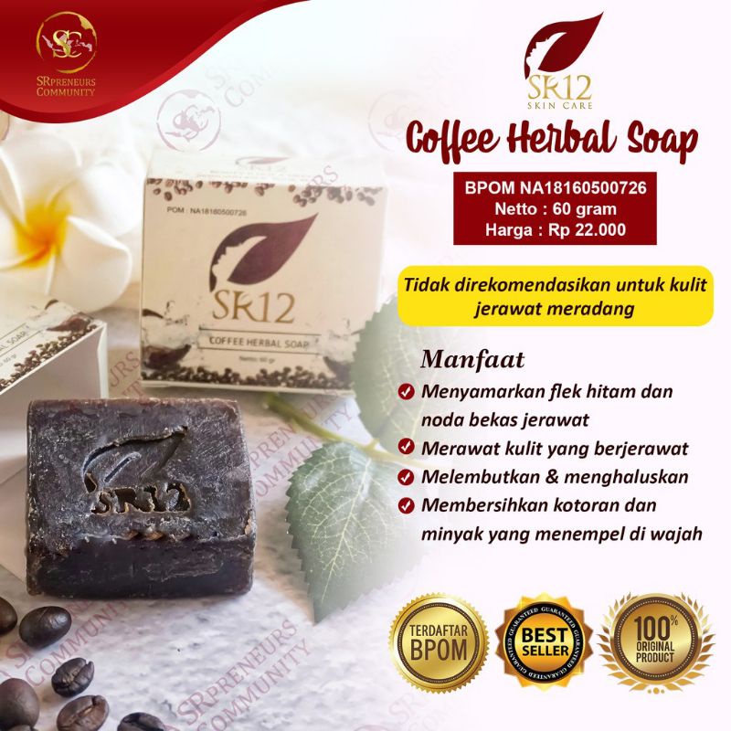 SABUN KOPI HERBAL TERLARIS..!!! SABUN KOPI SR12 / COFFE SOAP SR12 / COFFEE HERBAL SOAP SR12 BPOM / ANTI KUSAM / SABUN FLEK HITAM BPOM