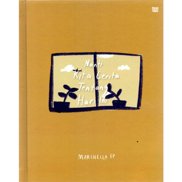 NKCTHI Nanti Kita Cerita Tentang Hari Ini by Marchella FP [Extended Version - Siang] Buku Novel Kary