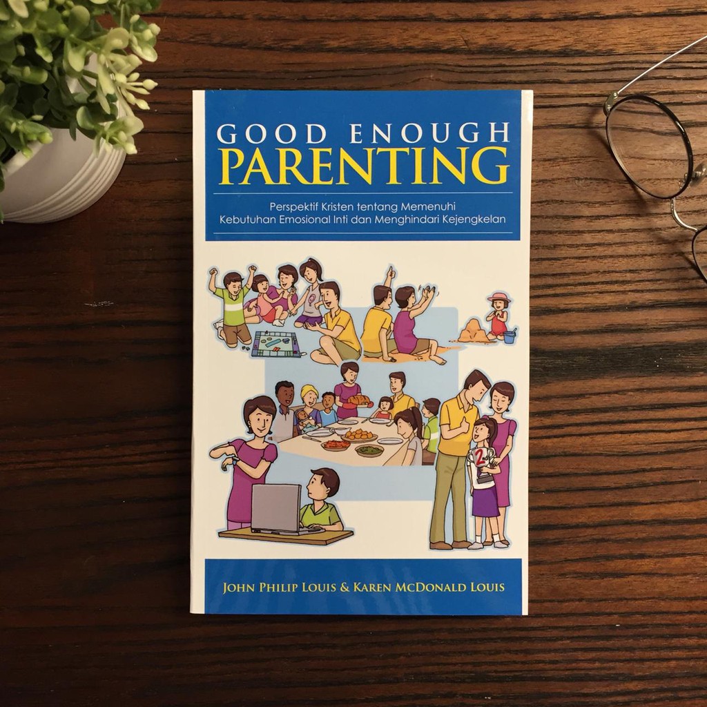 GOOD ENOUGH PARENTING