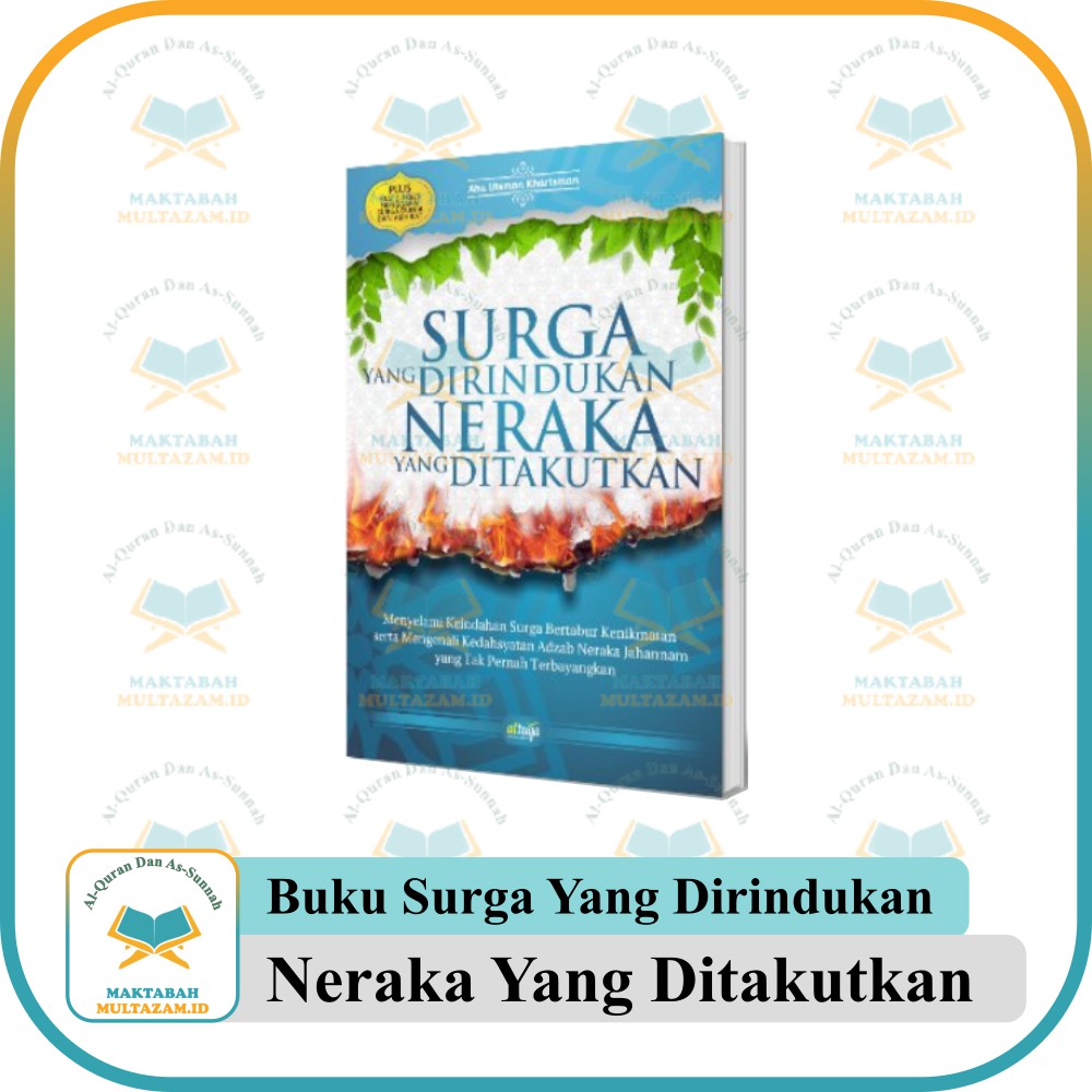 Buku Surga Yang Dirindukan Neraka Yang Ditakutkan Attuqa - Menyelami Keindahan Surga Bertabur Kenikm