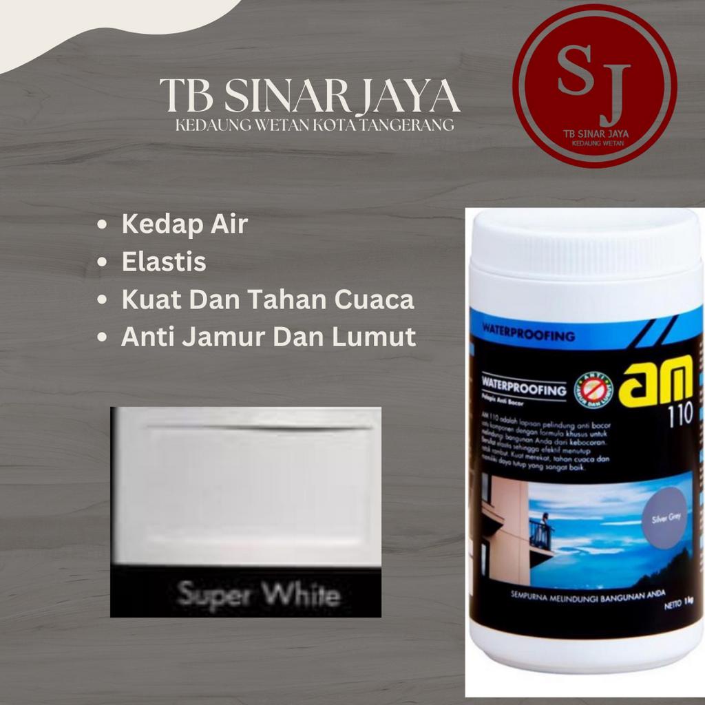 AM 110 WATERPROOFING CAT PELAPIS ANTI BOCOR / KEDAP AIR 1KG - SUPER WHITE