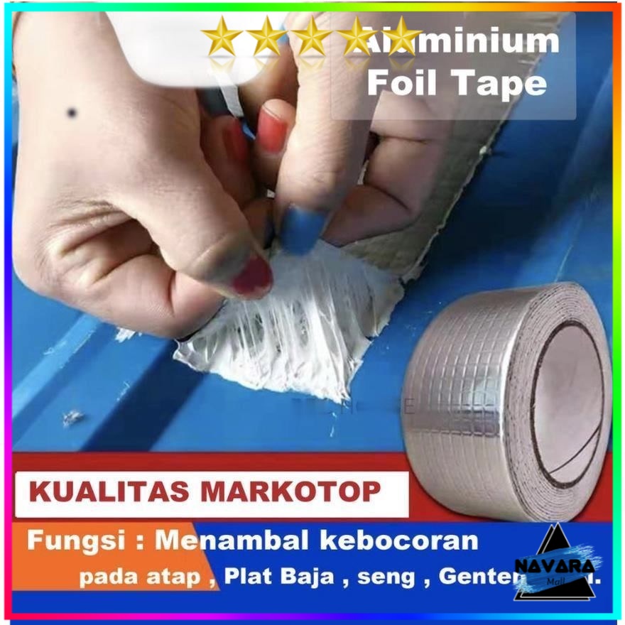Lakban Anti Bocor Anti Air Tahan Panas Aluminium Foil Asphalt Tambal Atap Lem Talang Serba Guna supe