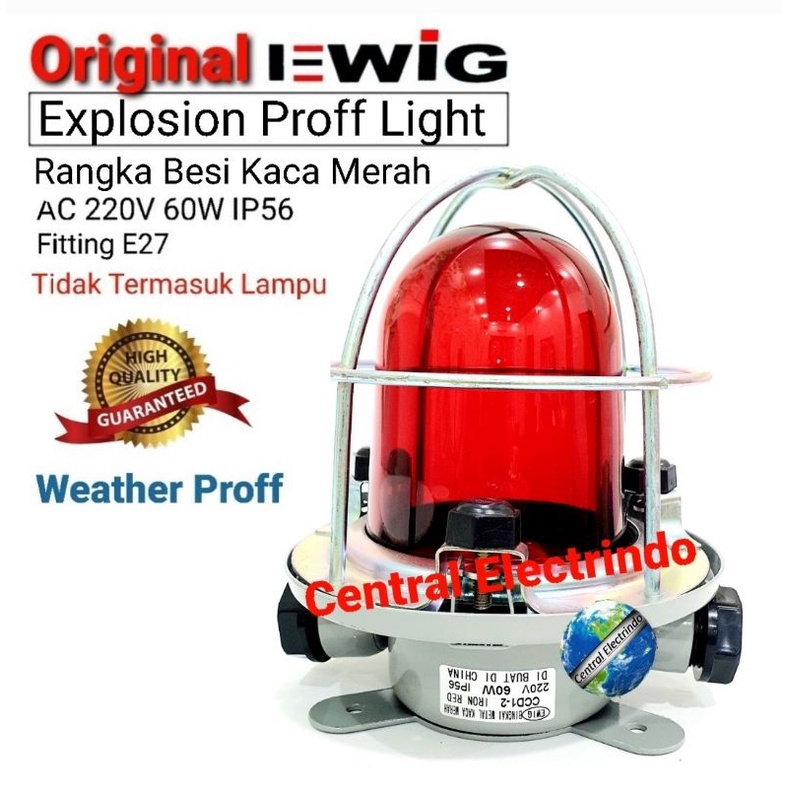 Lampu Menara Explosion Proof Light Rangka Besi Kaca Merah E27 EWIG.