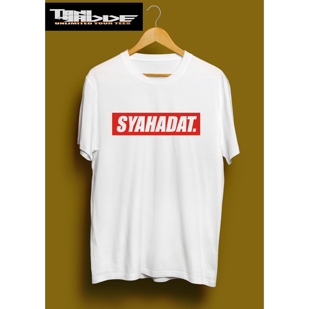 Baju SYAHADAT. Kaos Custome. Kaos Dakwah Muslim. Kaos Distro Keren