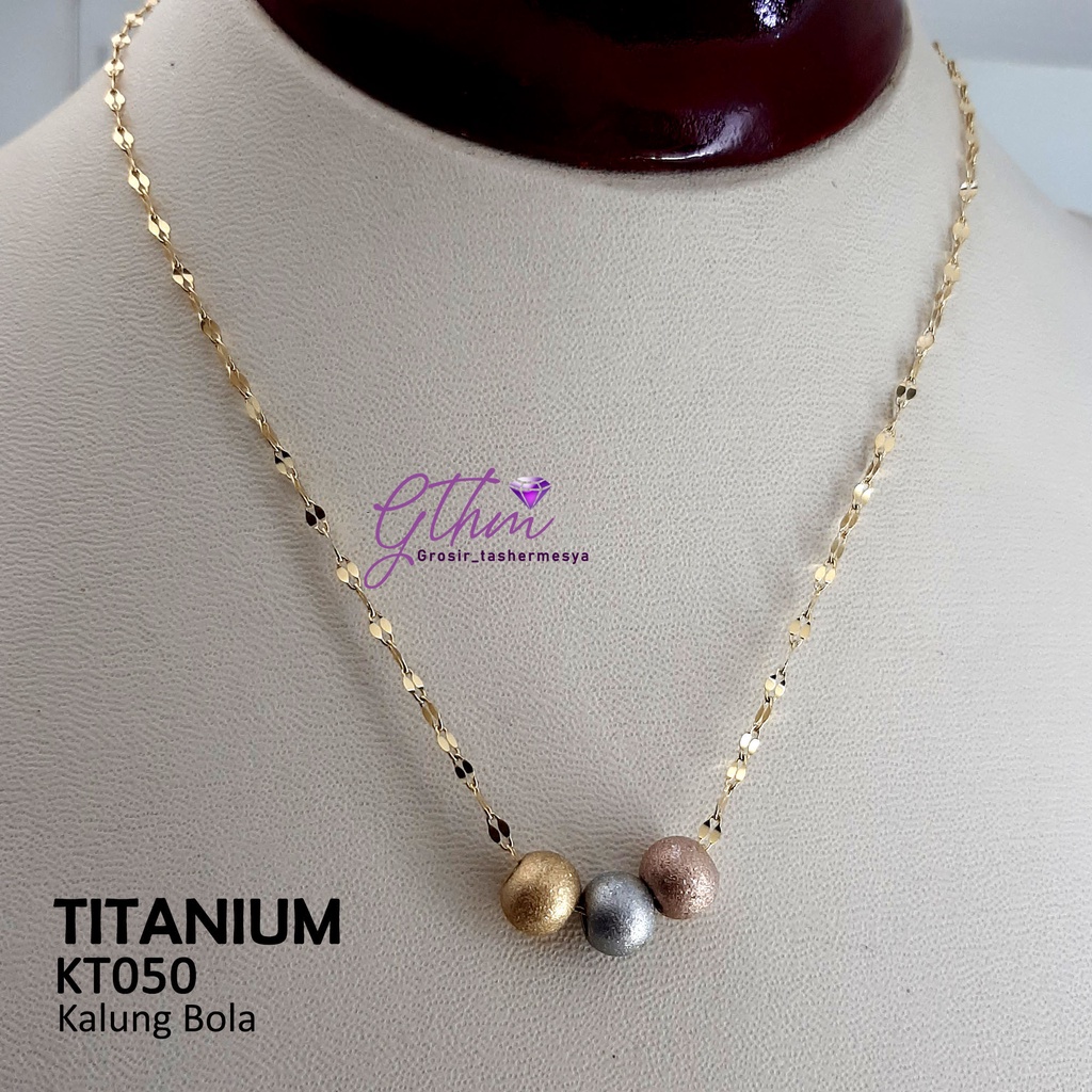 Kalung Wanita Titanium Bola Doff Mix Stainless Steel Perhiasan Fashion Import Premium kt050 gthm