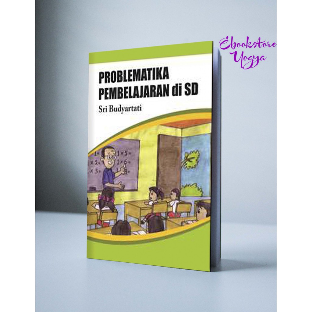 Jual Problematika Pembelajaran Di Sekolah Dasar | Shopee Indonesia