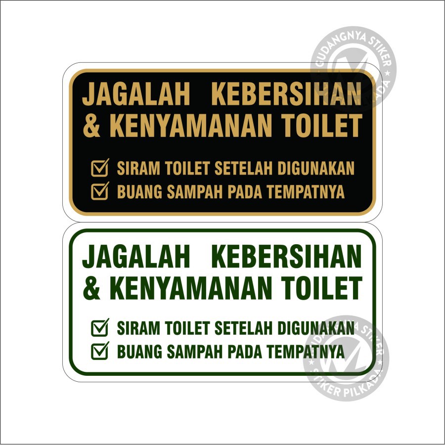 

STIKER VYNIL JAGALAH KENYAMANAN DAN KEBERSIHAN TOILET 30X15CM
