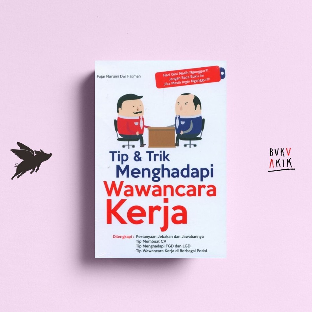 Tip &amp; Trik Menghadapi Wawancara Kerja - Fajar Nuraini Dwi Fatimah