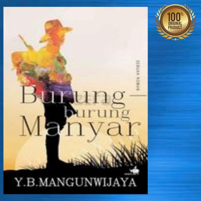 Jual Novelis Buku Novel Burung - Burung Manyar - Edisi Revisi ...