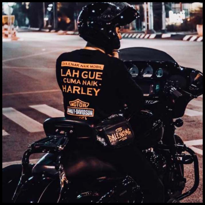 Atasan/Kaos/Longsleeve/Dia Enak Naik Mobil Lah Gue Cuma Naik Harley Cs