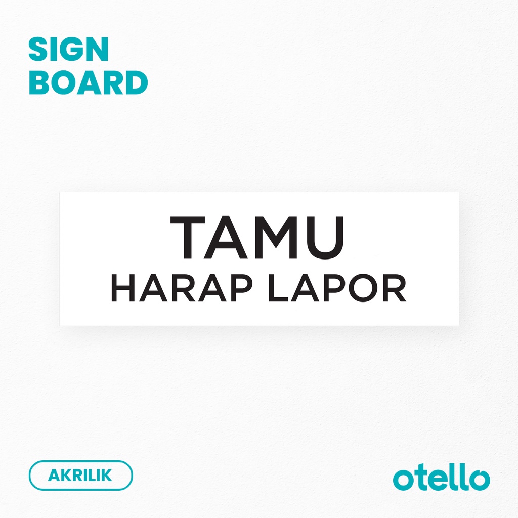 Tamu Harap Lapor Sign Board Akrilik Print Papan Nama Ruangan Acrylic Tempel Rambu Petunjuk Ruang