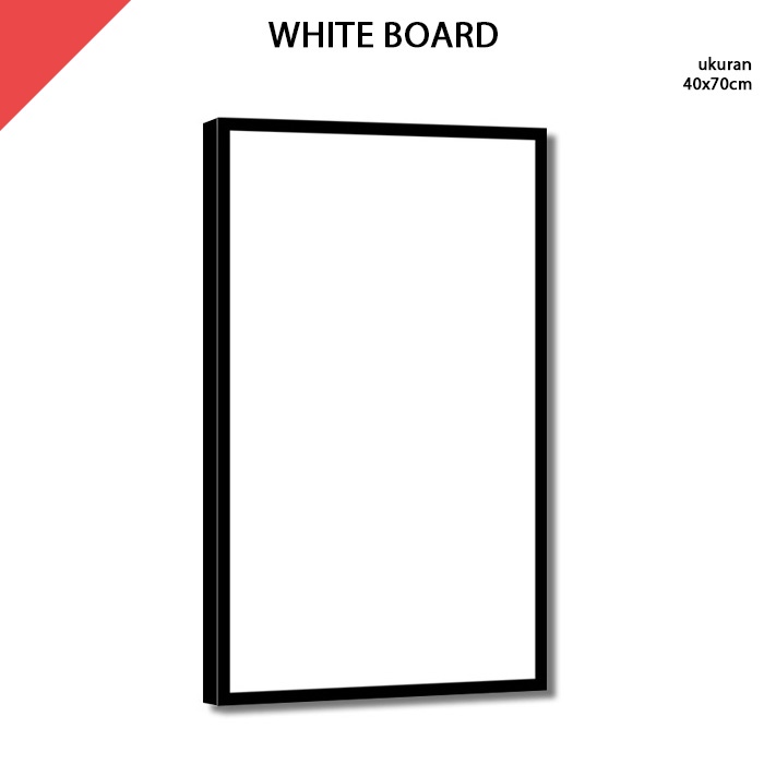 

Papan Tulis Putih White Board 40x70 cm