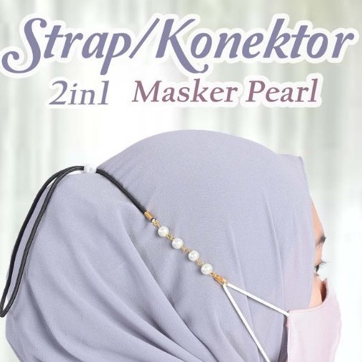 KONEKTOR MASKER PEARL 2 IN 1 / PENGAIT MASKER /STRAP MASKER HIJAB