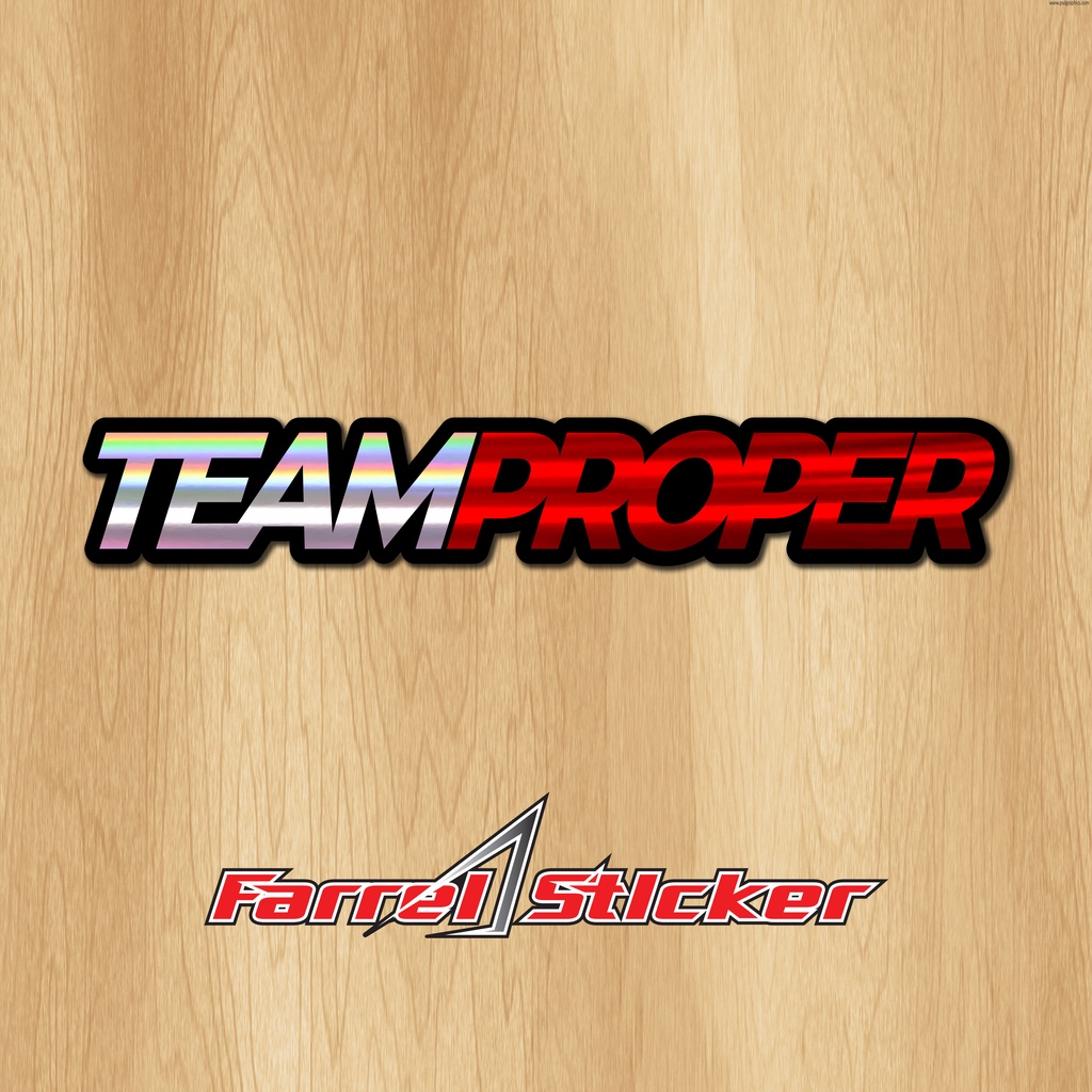 stiker Team Proper Sticker TEAMPROPER PRINTCUT