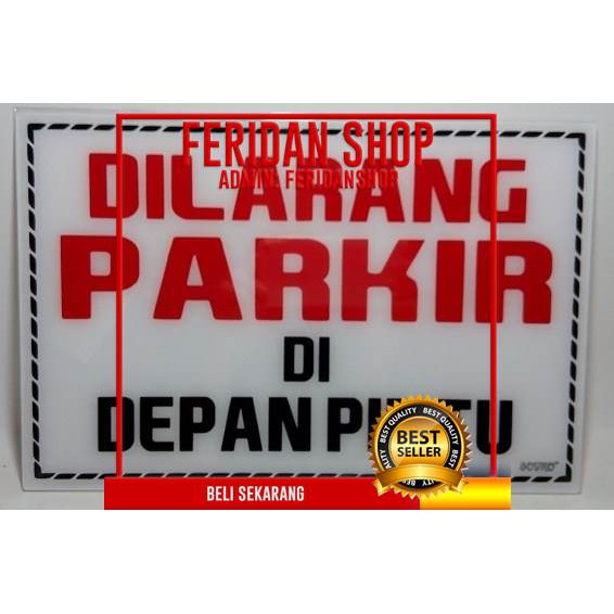 

OFFICE & STATIONERY LAINNYA PAPAN AKRILIK BEST DILARANG PARKIR 30X20 TERJUAL 105 LEBIH