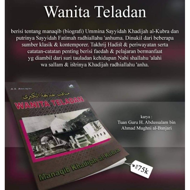 Manaqib (Biografi) Sayyidatuna Khadijah Al-Kubra