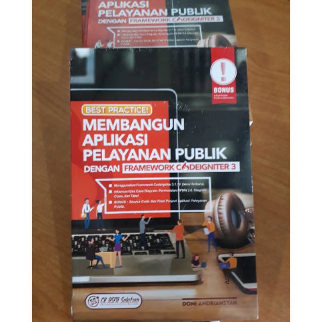 

BUKU MEMBANGUN APLIKASI PELAYANAN PUBLIK DENGAN FRAMEWORK CODEIGNITER 3