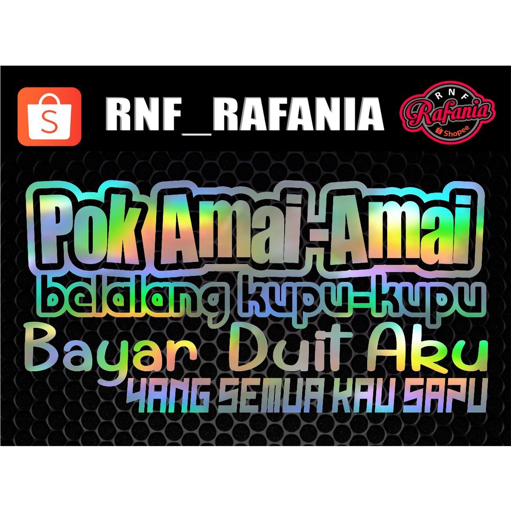 Stiker pok amai - amai belalang kupu kupu bayar duit aku yang semua kau sapu