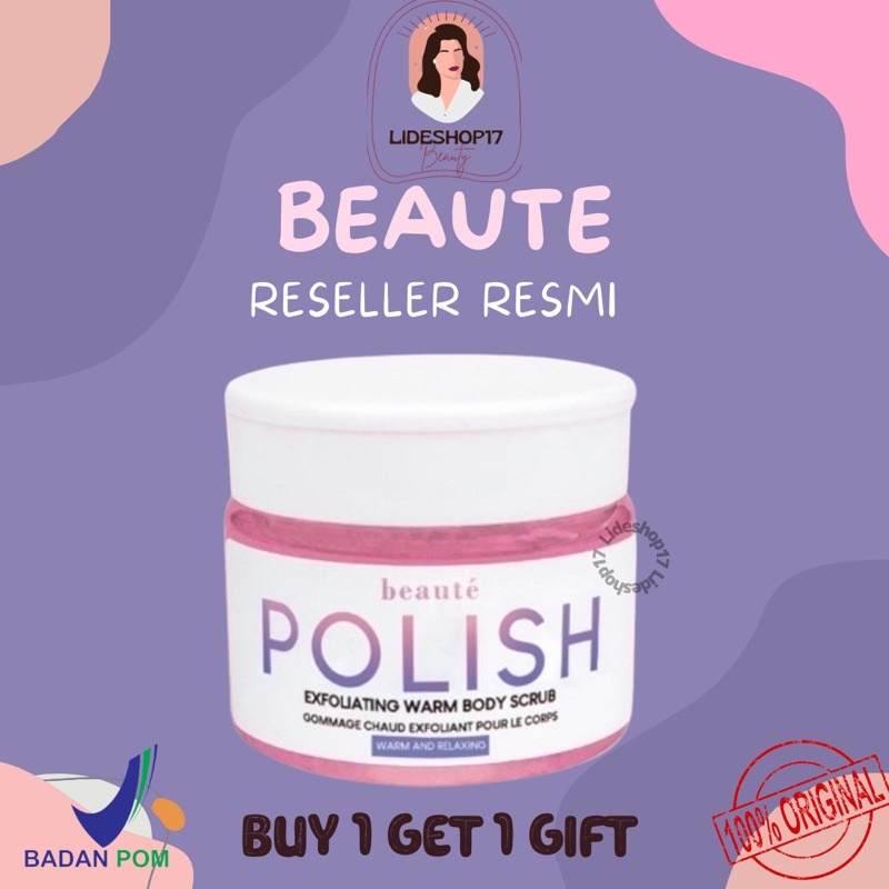 [RES. RESMI] READY ‼️ POLISH EXFOLIATING WARM BODY SCRUB / BODY SCRUB BEAUTE POLISH / BEAUTE POLISH EXFOLIATING BODY SCRUB