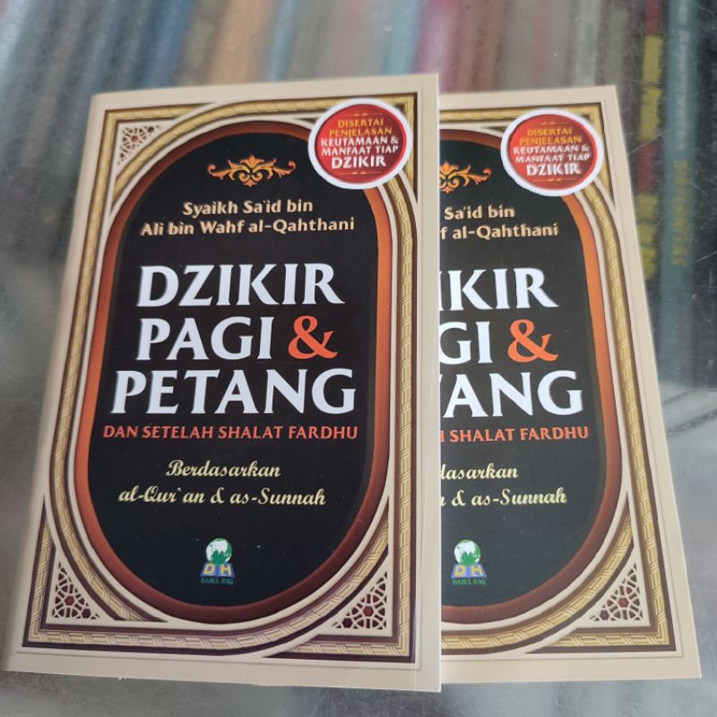 Dzikir Pagi Petang - Dzikir Pagi dan Petang dan Setelah Shalat Fardhu DH